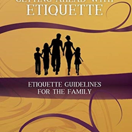 Getting Ahead With Etiquette