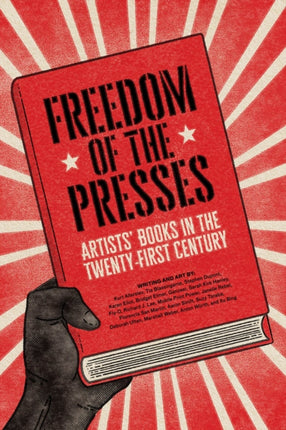 Freedom of the Presses: Artists' Books in the Twenty-First Century