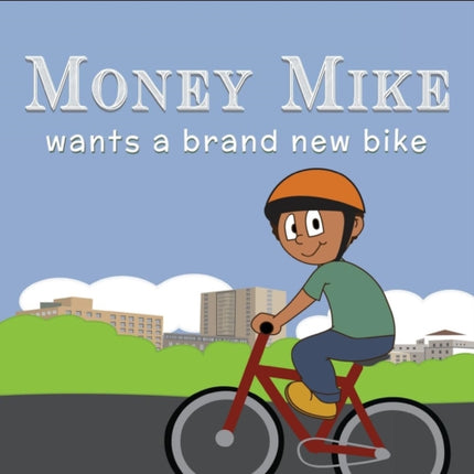 Money Mike Wants a Brand New Bike Volume 1 Youth