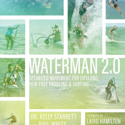 Waterman 20 Optimized Movement For Lifelong PainFree Paddling And Surfing
