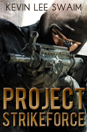 Project StrikeForce Volume 1
