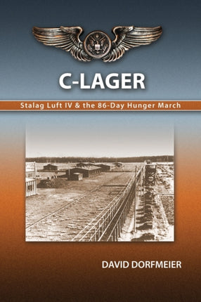 CLager Stalag Luft IV  the 86Day Hunger March