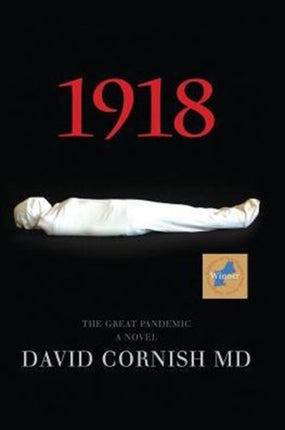 1918 The Great Pandemic A Novel