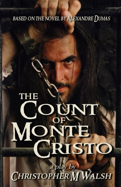 The Count Of Monte Cristo A Play