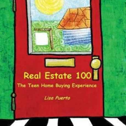 Real Estate 100 The Teen Home Buying Experience
