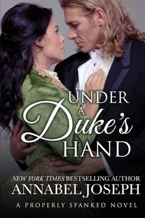 Under A Dukes Hand Volume 4 Properly Spanked
