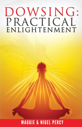Dowsing Practical Enlightenment
