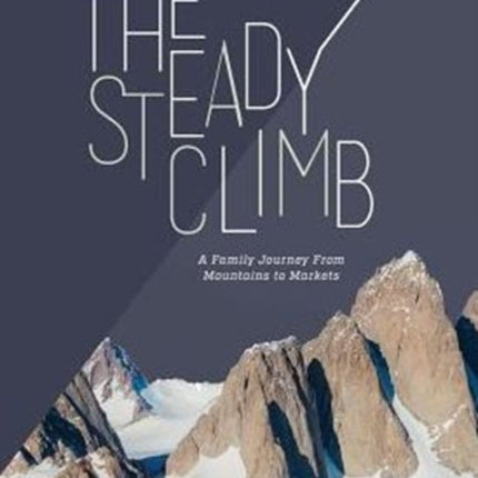 The Steady Climb A Family Journey From Mountains to Markets