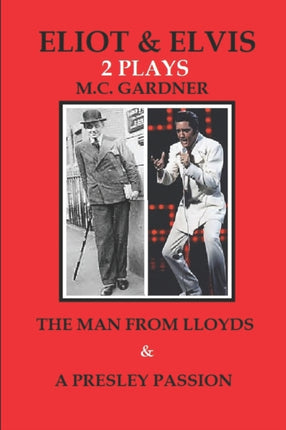 Eliot  Elvis The Man From Lloyds  A Presley Passion