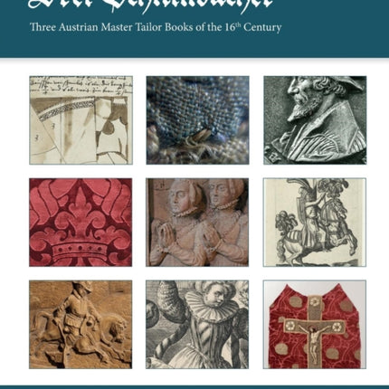 Drei Schnittbucher Three Austrian Master Tailor Books of the 16th Century