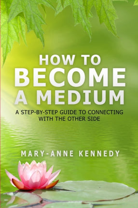 How to Become a Medium A StepByStep Guide to Connecting with the Other Side