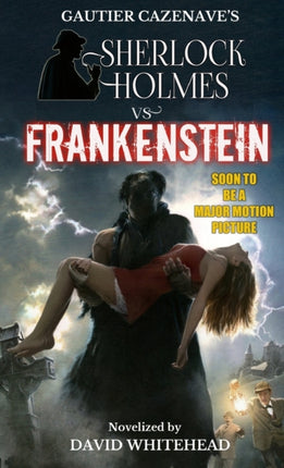 Sherlock Holmes vs Frankenstein