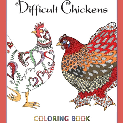 Difficult Chickens Coloring Book