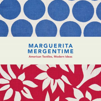 Marguerita Mergentime  American Textiles Modern
