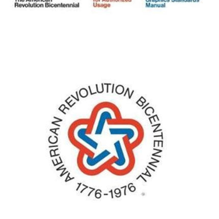 The American Revolution Bicentennial Graphics