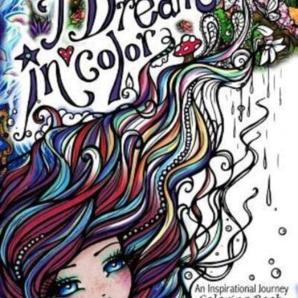I Dream in Color An Inspirational Journey Coloring Book