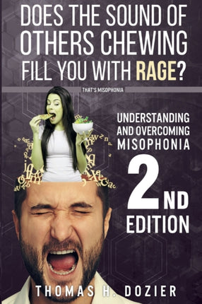 Understanding and Overcoming Misophonia 2nd Edition A Conditioned Aversive Reflex Disorder