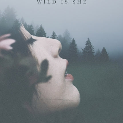 Wild is She