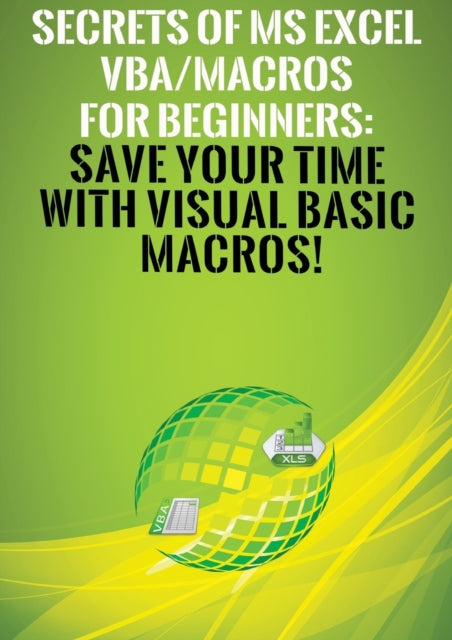 Secrets of MS Excel VBAMacros for Beginners