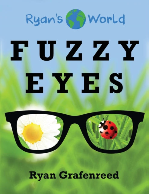 Fuzzy Eyes 1 Ryans World