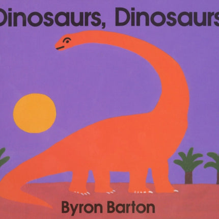 Dinosaurs, Dinosaurs Board Book