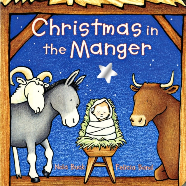 Christmas in the Manger Board Book: A Christmas Holiday Book for Kids