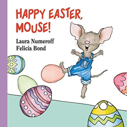 Happy Easter, Mouse!: An Easter And Springtime Book For Kids