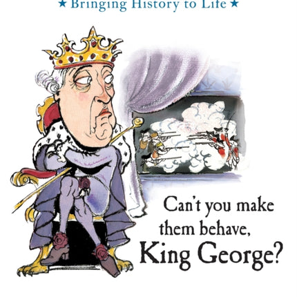 Can't You Make Them Behave, King George?