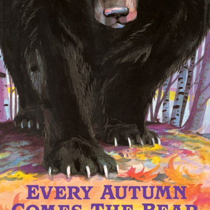 Every Autumn Comes the Bear