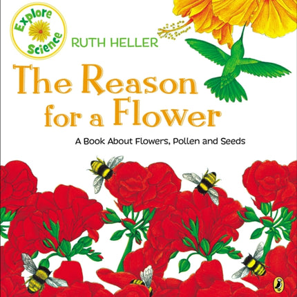 The Reason for a Flower A Book about Flowers