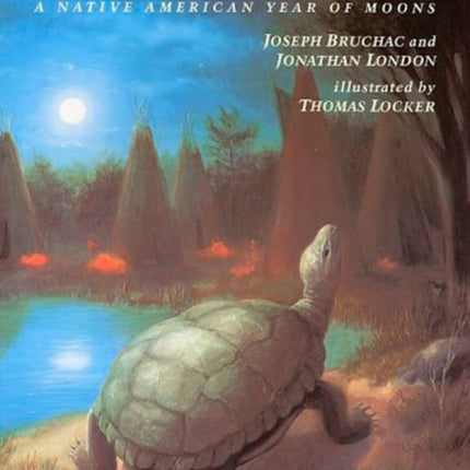 Thirteen Moons on Turtle's Back: A Native American Year of Moons