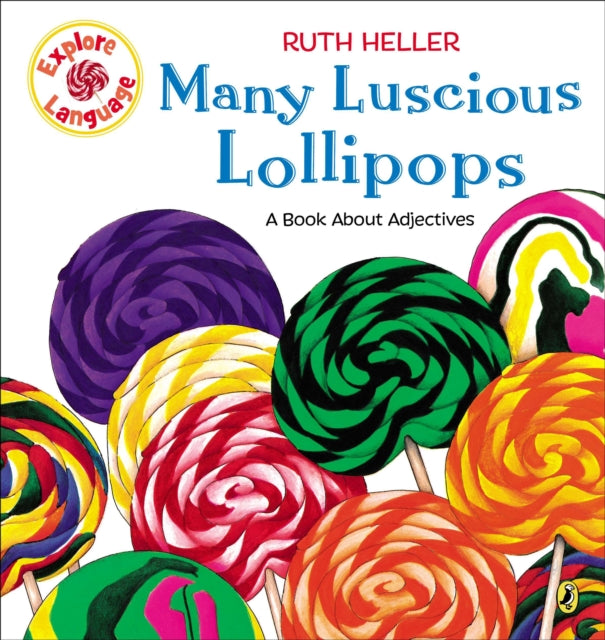 Many Luscious Lollipops: A Book About Adjectives