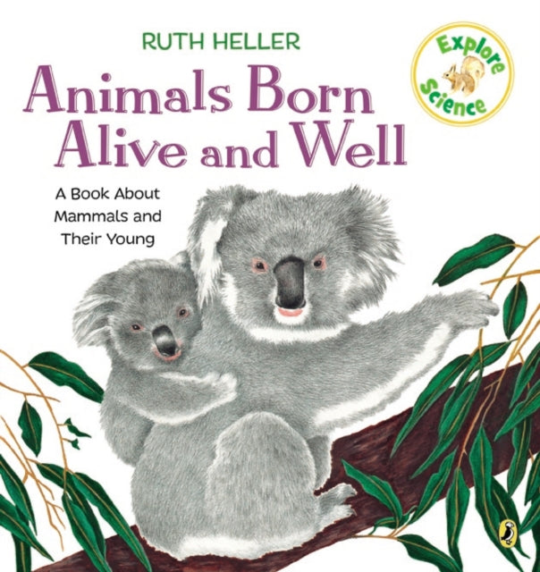 Animals Born Alive and Well: A Book About Mammals