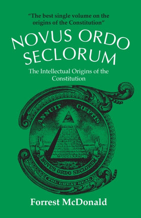 Novus Ordo Seclorum: Intellectual Origins of the Constitution