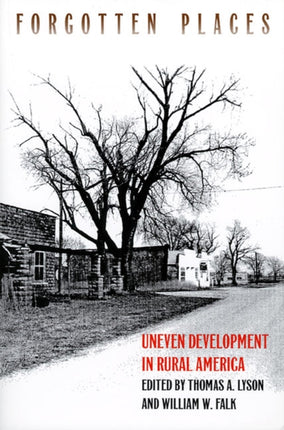 Forgotten Places  Uneven Development in Rural