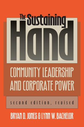 The Sustaining Hand  Community Leadership and Corporate Power