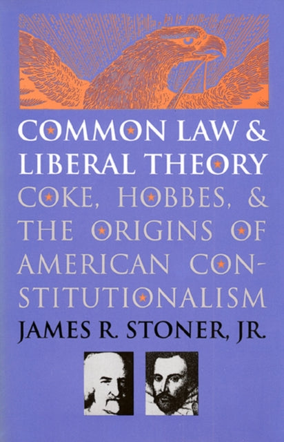 Common Law and Liberal Theory  Coke Hobbes and
