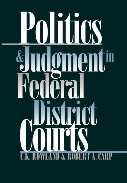 Politics and Judgment in Federal District Courts