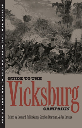 U.S.Army War College Guide to the Vicksburg Campaign