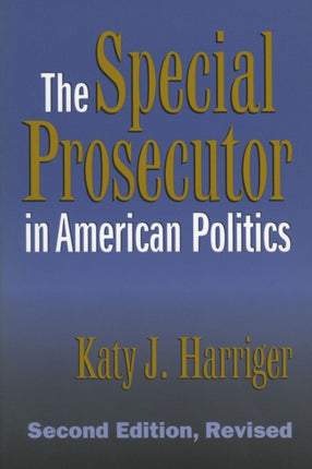 The Special Prosecutor in American Politics
