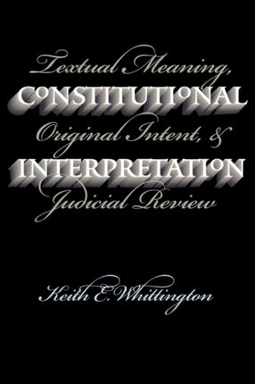 Constitutional Interpretation  Textual Meaning