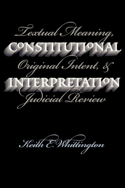 Constitutional Interpretation  Textual Meaning