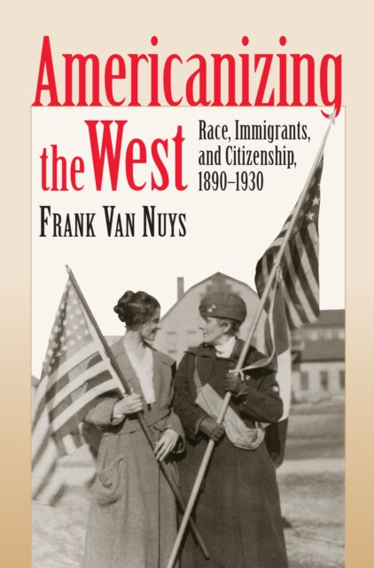 Americanizing the West