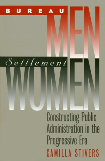 Bureau Men Settlement Women  Constructing Public