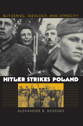 Hitler Strikes Poland  Blitzkrieg Ideology and
