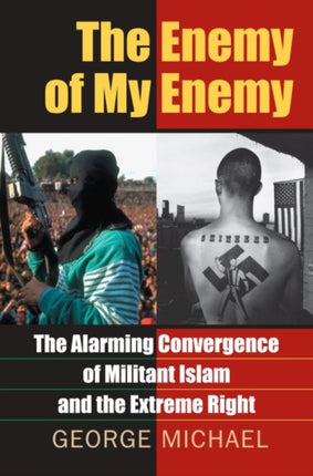 The Enemy of My Enemy: The Alarming Convergence of Militant Islam and the Extreme Right