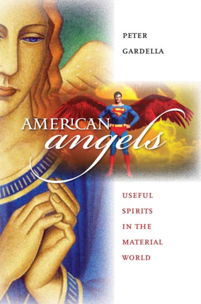 American Angels  Useful Spirits in the Material World