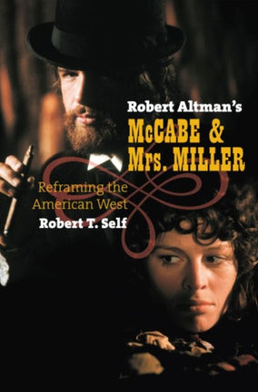 Robert Altmans McCabe and Mrs. Miller  Reframing