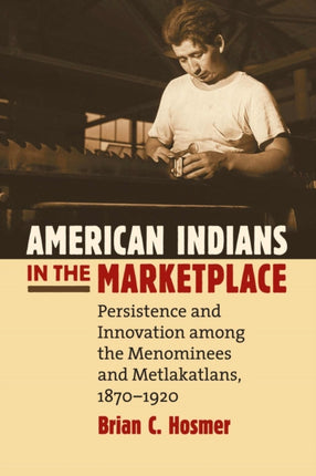 American Indians in the Marketplace  Persistence