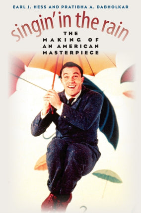 Singin' in the Rain: The Making of an American Masterpiece